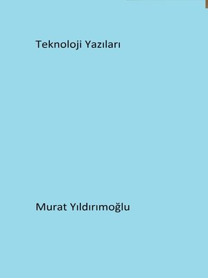 cover image of Teknoloji Yazıları